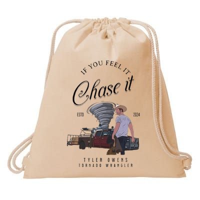 If You Feel It Chase It Drawstring Bag