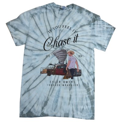 If You Feel It Chase It Tie-Dye T-Shirt