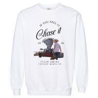 If You Feel It Chase It Garment-Dyed Sweatshirt