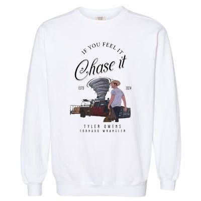 If You Feel It Chase It Garment-Dyed Sweatshirt