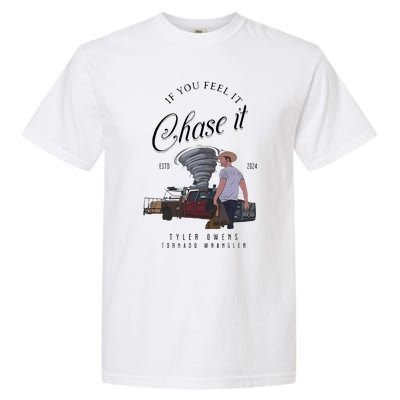 If You Feel It Chase It Garment-Dyed Heavyweight T-Shirt