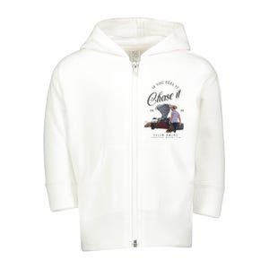 If You Feel It Chase It Toddler Zip Fleece Hoodie