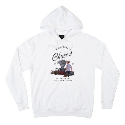 If You Feel It Chase It Hoodie