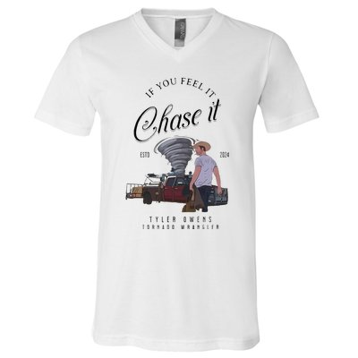 If You Feel It Chase It V-Neck T-Shirt