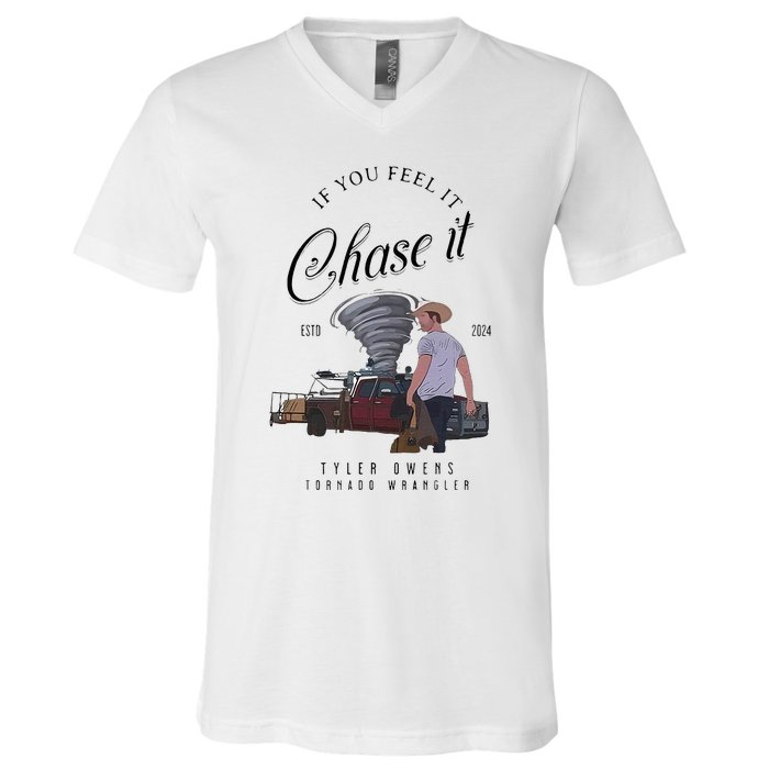 If You Feel It Chase It V-Neck T-Shirt