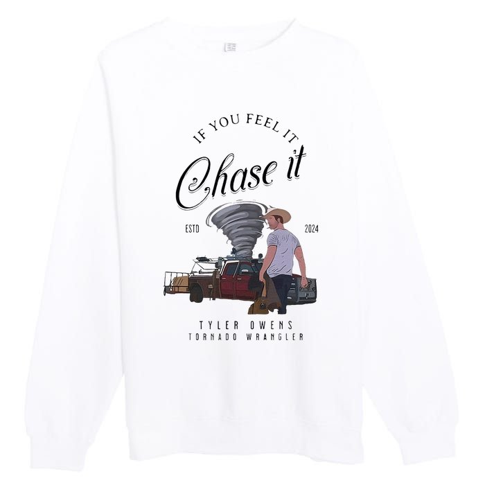 If You Feel It Chase It Premium Crewneck Sweatshirt