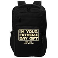 IM Your FatherS Day Gift Mom Says YouRe Welcome Impact Tech Backpack