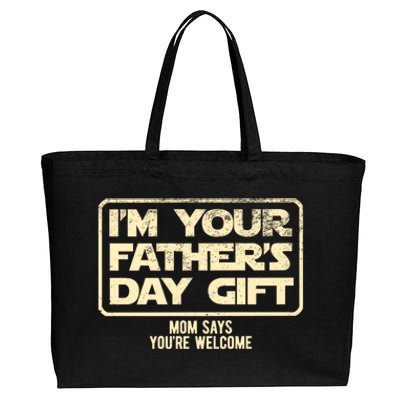 IM Your FatherS Day Gift Mom Says YouRe Welcome Cotton Canvas Jumbo Tote