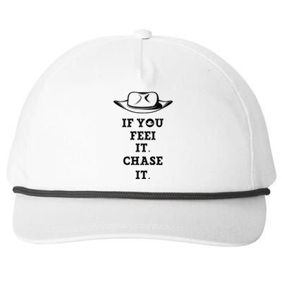 If You Feel It Chase It Premium Snapback Five-Panel Rope Hat