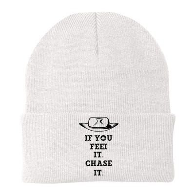 If You Feel It Chase It Premium Knit Cap Winter Beanie