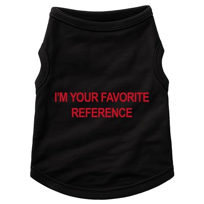 IM Your Favorite Reference Statement Slogan Doggie Tank