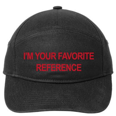 IM Your Favorite Reference Statement Slogan 7-Panel Snapback Hat