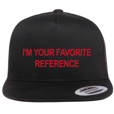 IM Your Favorite Reference Statement Slogan Flatbill Hat