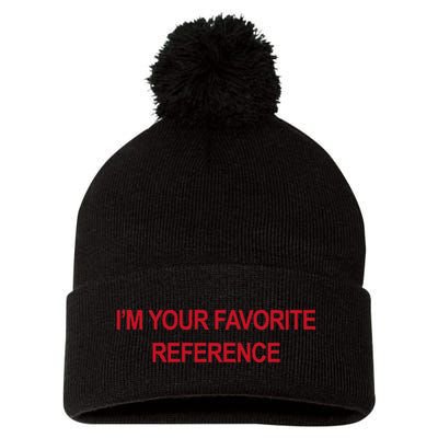 IM Your Favorite Reference Statement Slogan Pom Pom 12in Knit Beanie