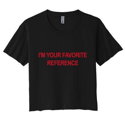 IM Your Favorite Reference Statement Slogan Crop Top