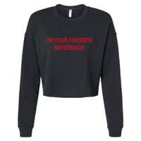 IM Your Favorite Reference Statement Slogan Cropped Pullover Crew