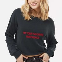 IM Your Favorite Reference Statement Slogan Cropped Pullover Crew