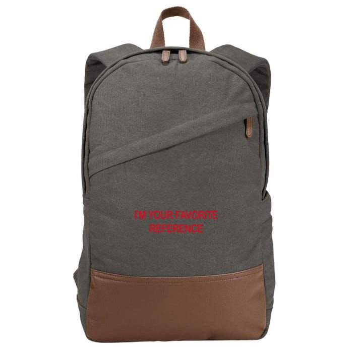 IM Your Favorite Reference Statement Slogan Cotton Canvas Backpack
