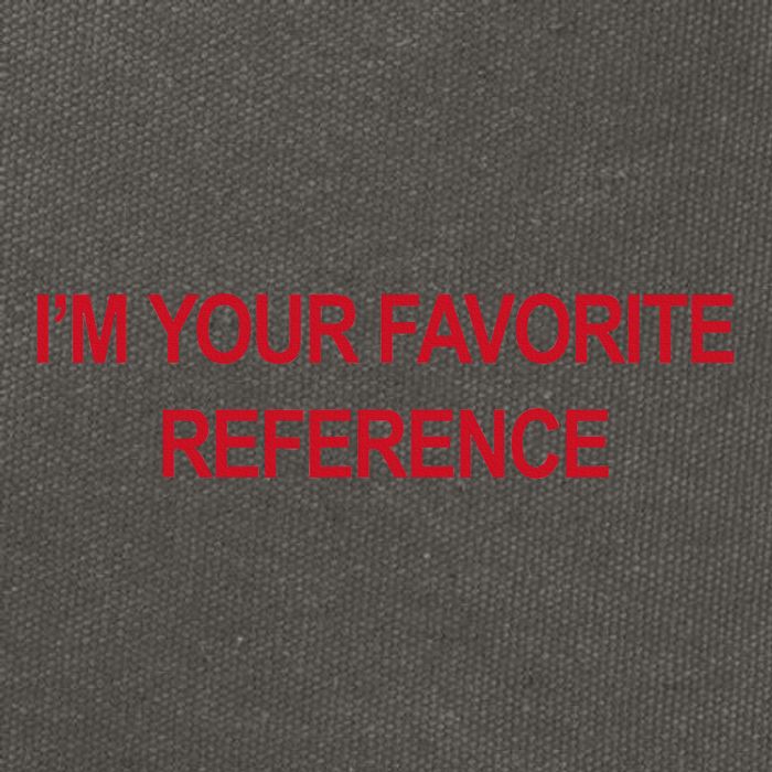 IM Your Favorite Reference Statement Slogan Cotton Canvas Backpack