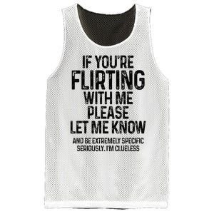 If YouRe Flirting With Me Please Let Know And Be Extremely Mesh Reversible Basketball Jersey Tank