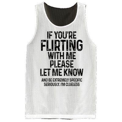 If YouRe Flirting With Me Please Let Know And Be Extremely Mesh Reversible Basketball Jersey Tank