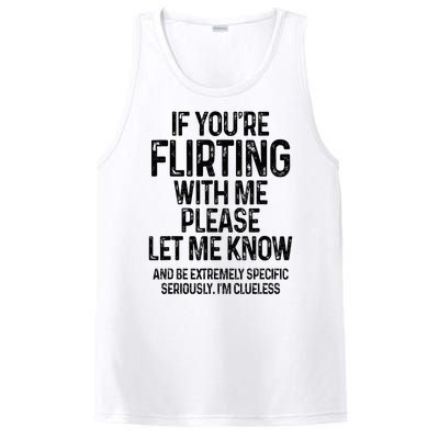 If YouRe Flirting With Me Please Let Know And Be Extremely PosiCharge Competitor Tank