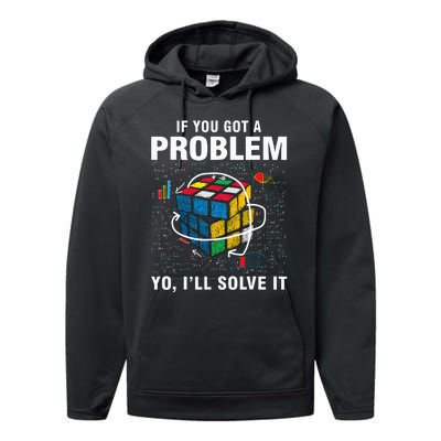 If You Got A Problem Yo ILl Solve It Funny Speed Cubing Performance Fleece Hoodie