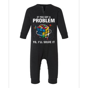 If You Got A Problem Yo ILl Solve It Funny Speed Cubing Infant Fleece One Piece