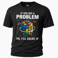 If You Got A Problem Yo ILl Solve It Funny Speed Cubing Cooling Performance Crew T-Shirt