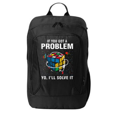 If You Got A Problem Yo ILl Solve It Funny Speed Cubing City Backpack