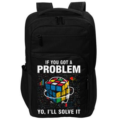 If You Got A Problem Yo ILl Solve It Funny Speed Cubing Impact Tech Backpack