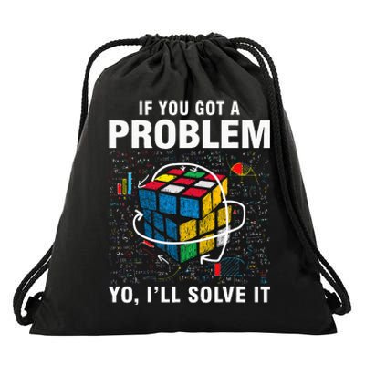 If You Got A Problem Yo ILl Solve It Funny Speed Cubing Drawstring Bag