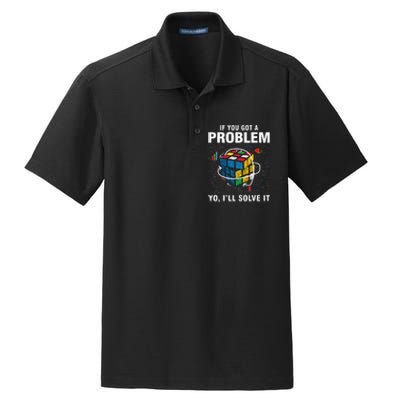 If You Got A Problem Yo ILl Solve It Funny Speed Cubing Dry Zone Grid Polo