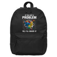 If You Got A Problem Yo ILl Solve It Funny Speed Cubing 16 in Basic Backpack