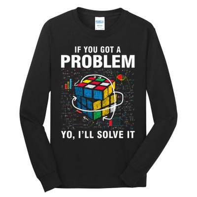 If You Got A Problem Yo ILl Solve It Funny Speed Cubing Tall Long Sleeve T-Shirt