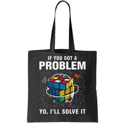 If You Got A Problem Yo ILl Solve It Funny Speed Cubing Tote Bag