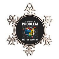 If You Got A Problem Yo ILl Solve It Funny Speed Cubing Metallic Star Ornament