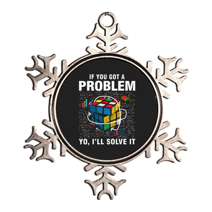 If You Got A Problem Yo ILl Solve It Funny Speed Cubing Metallic Star Ornament