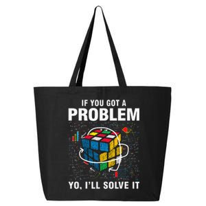 If You Got A Problem Yo ILl Solve It Funny Speed Cubing 25L Jumbo Tote