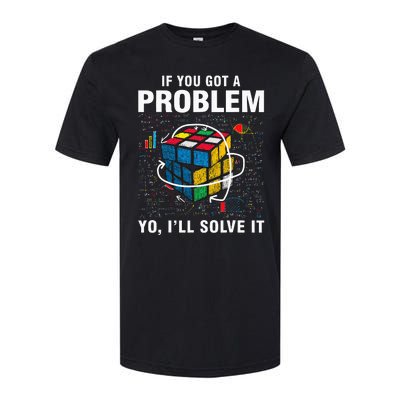 If You Got A Problem Yo ILl Solve It Funny Speed Cubing Softstyle CVC T-Shirt