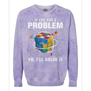 IF You Got A Problem Yo I'll Solve It Funny Speed Cubing Colorblast Crewneck Sweatshirt