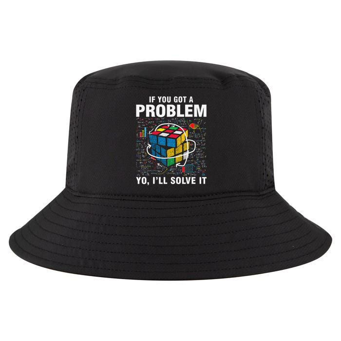 IF You Got A Problem Yo I'll Solve It Funny Speed Cubing Cool Comfort Performance Bucket Hat