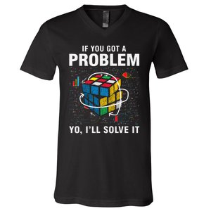 IF You Got A Problem Yo I'll Solve It Funny Speed Cubing V-Neck T-Shirt