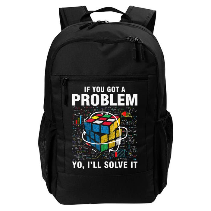 IF You Got A Problem Yo I'll Solve It Funny Speed Cubing Daily Commute Backpack