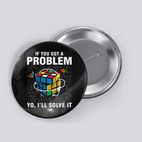 IF You Got A Problem Yo I'll Solve It Funny Speed Cubing Button
