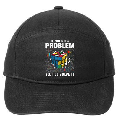 IF You Got A Problem Yo I'll Solve It Funny Speed Cubing 7-Panel Snapback Hat