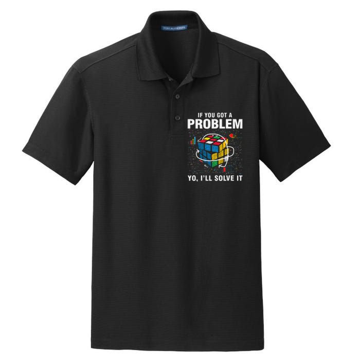 IF You Got A Problem Yo I'll Solve It Funny Speed Cubing Dry Zone Grid Polo