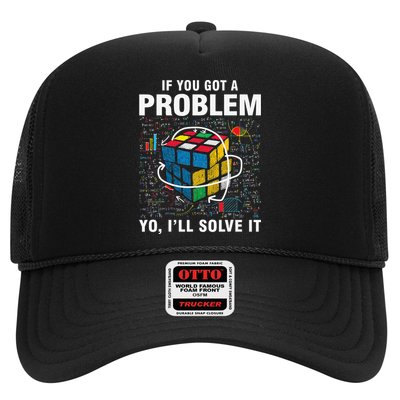 IF You Got A Problem Yo I'll Solve It Funny Speed Cubing Trucker Hat