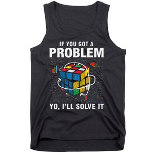 IF You Got A Problem Yo I'll Solve It Funny Speed Cubing Tank Top