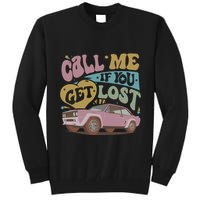 If You Get Lost The Creator Tall Sweatshirt